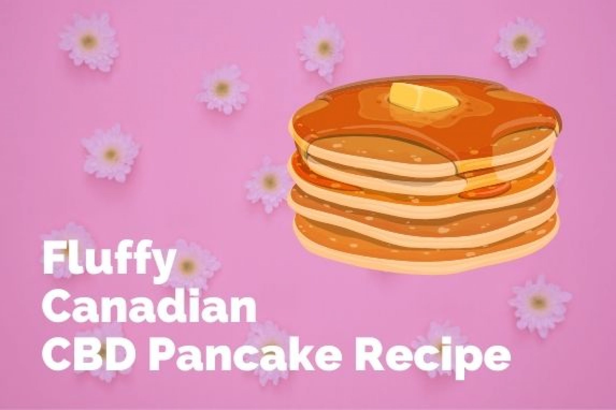 Fluffy Canadian CBD Pancake Recipe CBD Scanner