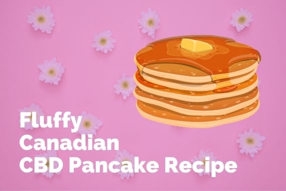Fluffy Canadian CBD Pancake Recipe