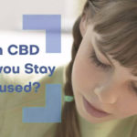 Can CBD Help You Stay Focused?